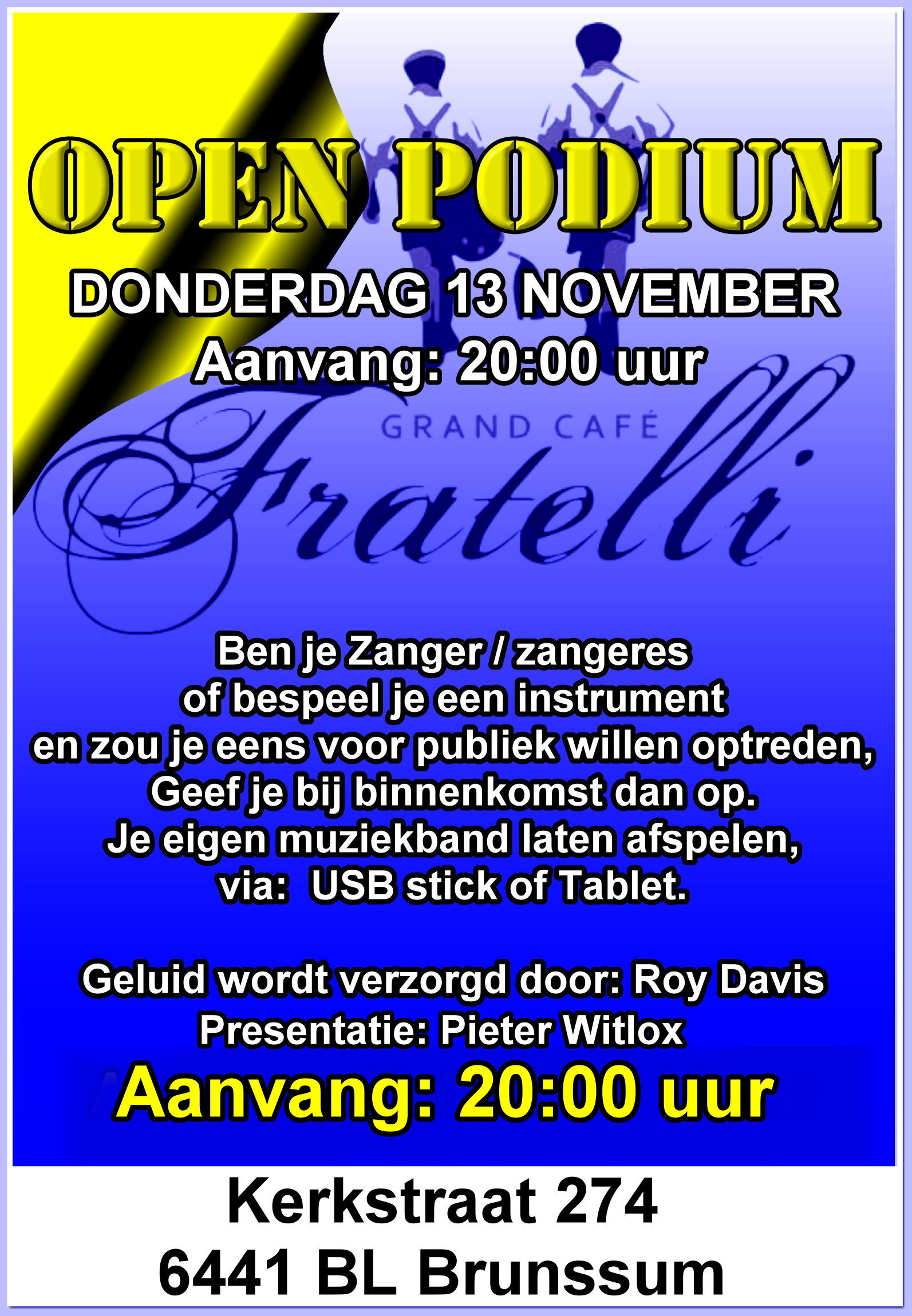 Open podium Grand cafe Fratelli